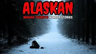 8 Most Disturbing TRUE Alaskan Missing Tourists Horror Stories