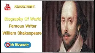 Biography Of World Famous Writer William Shakespeare in English / Mr Biography