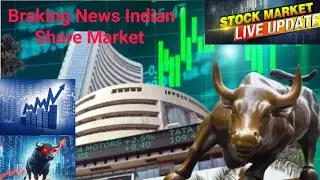 Braking News Indian Share Market Stock Goes to High Position! Big News 🔴🔴