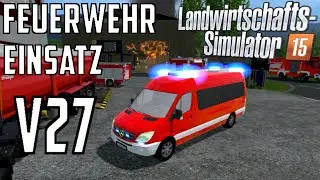 LS15 - FEUERWEHR EINSATZ V27 - XXL FEUER IN LAGERHAUS [60 FPS SPECIAL EDITION]