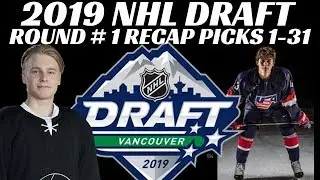 2019 NHL Draft Round 1 Recap (Picks 1-31)