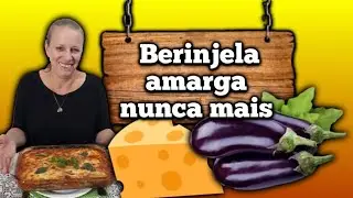 Lasanha de Berinjela com carne moída | dica de como tirar o amargo da berinjela |