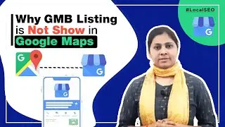 Why Google My Business Listing is not Showing on Google Maps | 6 Reasons & Solutions | Hindi