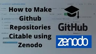 How to Make GitHub Repositories Citable Using Zenodo
