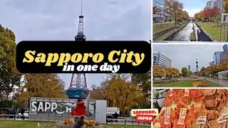 “Sapporo in a Day 🍁 | Odori Park, TV Tower, Odori Canal & Nijo Seafood Market Adventure!”