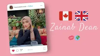 🇨🇦🇬🇧 Zainab Dean 💋🌍