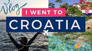 I WENT TO CROATIA!
