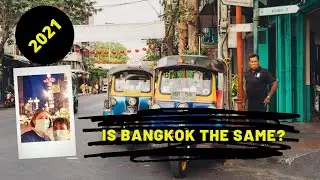 Bangkok Thailand 2021/What's it like after covid?