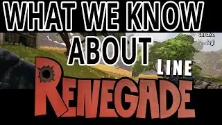 What We Know - Renegade Line│Pre-Alpha│Introduction│