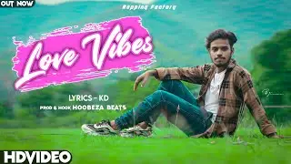 Love vibes || KD || prod.hoobezabeats || official music video