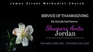 Service of Thanksgiving For The Life God Gave To Shamara Jordan
