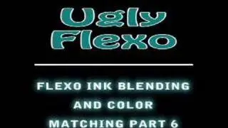 Flexo Ink Blending and Color Matching, Part 6