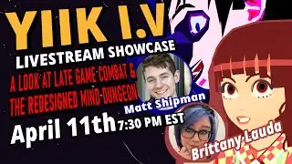 YIIK I.V - Late-game combat & Mind Dungeon (With special guests Brittany Lauda & Matt Shipman)
