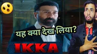 Ikka Official Teaser Review | Ikka Official Glimpse Review Reaction Sunny Deol | Akshay Khanna 