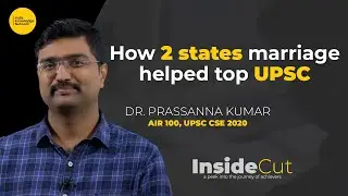 How two states marriage helps top UPSC | Prassanna Kumar | AIR-100 | InsideCut | IKN