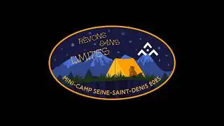 Aftermovie R&ecirc;vons sans limites - mini camp Seine-saint-Denis 2025