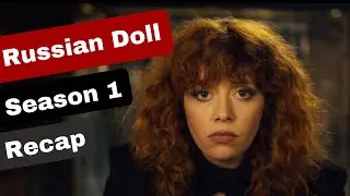 Russian Doll Season 1 Recap