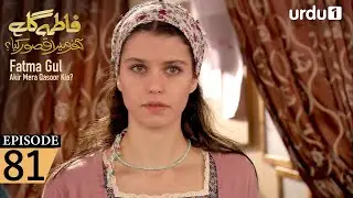 Fatma Gul | Episode 81 | Turkish Drama | 13 November 2025