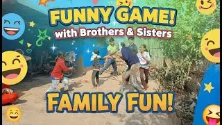 😍Funny Game with Brothers & Sisters | Family Fun😁 & Masti | CU Verma Vlogs