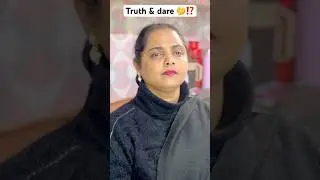 Truth & Dare 🤔⁉️#comedy #funny #comedycouple #viralcomedy #punjabicomedy #ytshorts #explore #foryou
