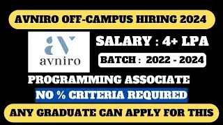 AVNIRO OFF-CAMPUS HIRING DRIVE 2024 | ANY GRADUATE CAN APPLY | NO % CRITERIA | APPLY BEFORE DEADLINE