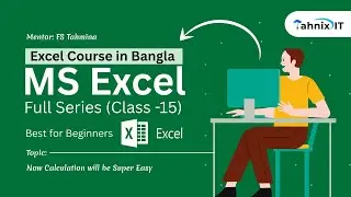 MS Excel Full Series (Class -15) | Excel Course in Bangla | Learn Excel in Bangla