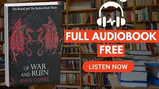 Of War and Ruin by Ryan Cahill [ Full Audiobook Free ]