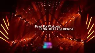 HEARTBEAT OVERDRIVE | Best Workout Music 2026 (High Energy Beat)