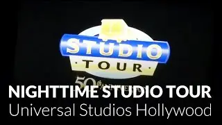 Nighttime Studio Tour at Universal Studios Hollywood