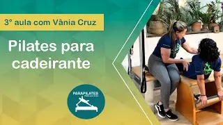 Exerc&iacute;cios de Pilates para Cadeirante com Spine Corrector e Wuanda Chair | Aula com V&acirc;nia Cruz