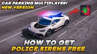 Tutorial! Unlock Police Sirens Free On Car Parking Multiplayer