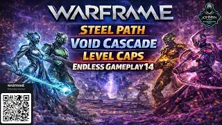 WARFRAME: Steel Path Void Cascade Level Cap Endless Gameplay 14 (2026)