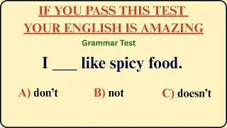 Mixed  English Grammar Quiz — If You Pass This Test Your English Is Amazing!