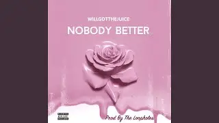 Nobody Better