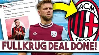 DONE DEAL: Fullkrug to AC Milan Finalised | Fabrizio Romano Confirms Striker Is Off!