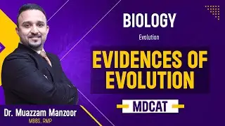 33. Biology | Evolution | Evidences of Evolution | MDCAT 2026
