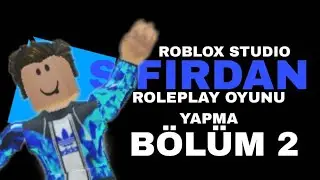 ROBLOX STUDIO SIFIRDAN ROLEPLAY OYUNU YAPIMI / ROLEPLAY İSMİ