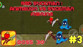 Red Stickman : Animation VS Stickman Fighting Gameplay Walkthrough Part 3 Boss 30 (Android, iOS) #3