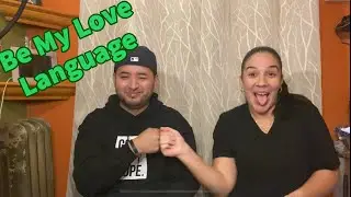 HOW WE TALK WITH EACH OTHER! OUR LOVE LANGUAGE!