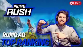 🔴 PRIME RUSH AO VIVO, BORA!