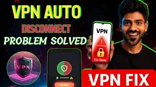 VPN Auto Disconnect Problem Fix 🔥 | VPN Bar Bar Band Ho Raha Hai | VPN Not Working 2026