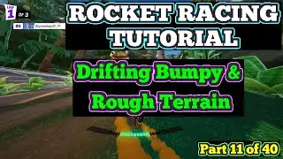 11) Rocket Racing: Drifting on Bumpy/Rough Terrain