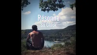 So Clock - Résonne