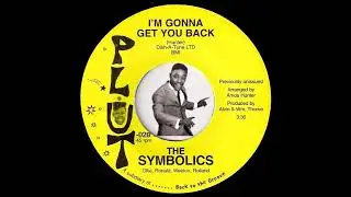 The Symbolics - I'm Gonna Get You Back [Plut] 70's Crossover Sweet Soul 45