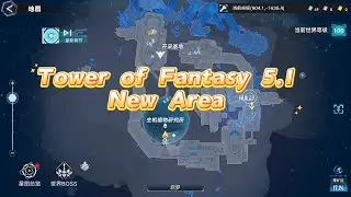 Tower of Fantasy CN 5.1 New Area