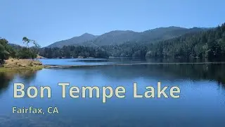 Bon Tempe Lake Fairfax California 4K Nature Walk August 2024
