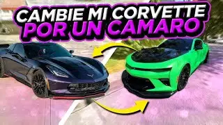CAMBIE MI CORVETTE POR EL CAMARO DE JUANITO MARTÍNEZ…|KarlaGroo