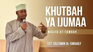🔴#LIVE: KHUTBAH YA IJUMAA | UST. SULEIMAN AL-ISMAAILY | MASJID AT-TAWBAH | 9.1.2026