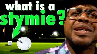 What is a Stymie ? Golf Rules 101