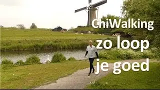 Zo loop je goed, blessurevrij wandelen, ChiWalking